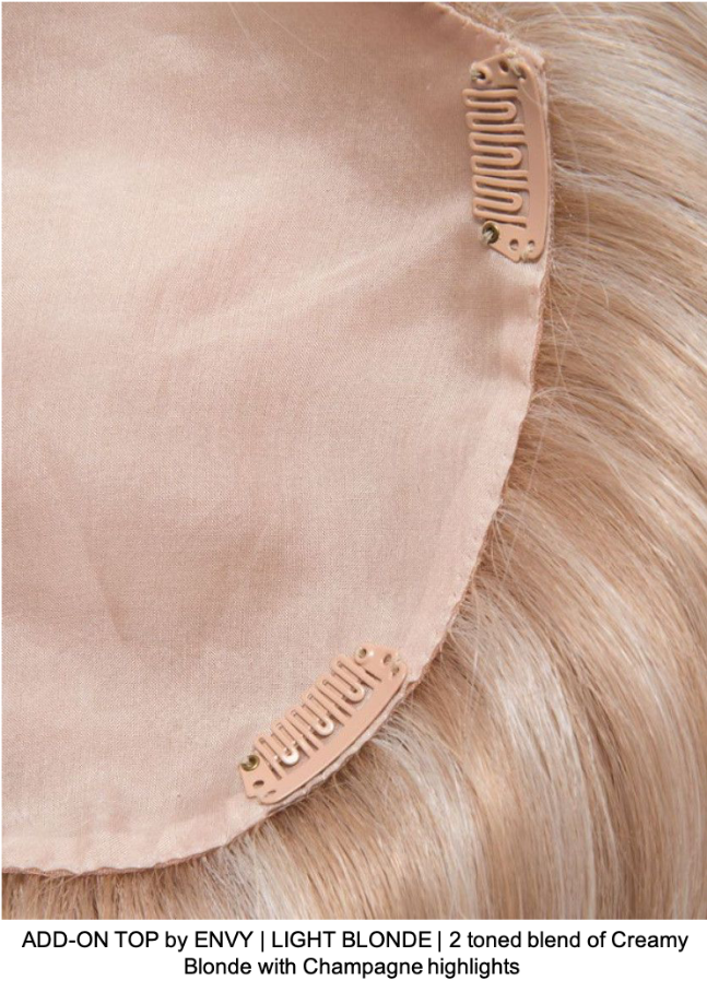 ADD-ON TOP by ENVY | LIGHT BLONDE | 2 toned blend of Creamy Blonde with Champagne highlights 