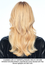 CHARMED LIFE 12” TOPPER by RAQUEL WELCH | SS14/88 SHADED GOLDEN WHEAT | Dark Blonde evenly blended with Pale Blonde highlights and dark roots