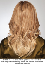 GILDED 12” by RAQUEL WELCH | SS14/25 SHADED HONEY GINGER | Dark Blonde evenly blended with Medium Golden Blonde highlights with Dark roots 