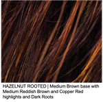 HAZELNUT ROOTED | Medium Brown base with Medium Reddish Brown and Copper Red highlights and Dark Roots