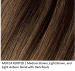 MOCCA-ROOTED | Medium Brown, Light Brown, and Light Auburn blend with Dark Roots